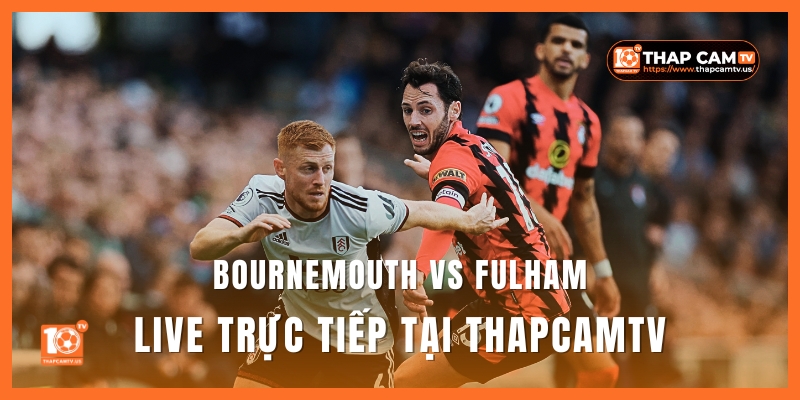 Fulham-vs-AFC-Bournemouth-ThapcamTV-Live